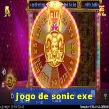 jogo de sonic exe